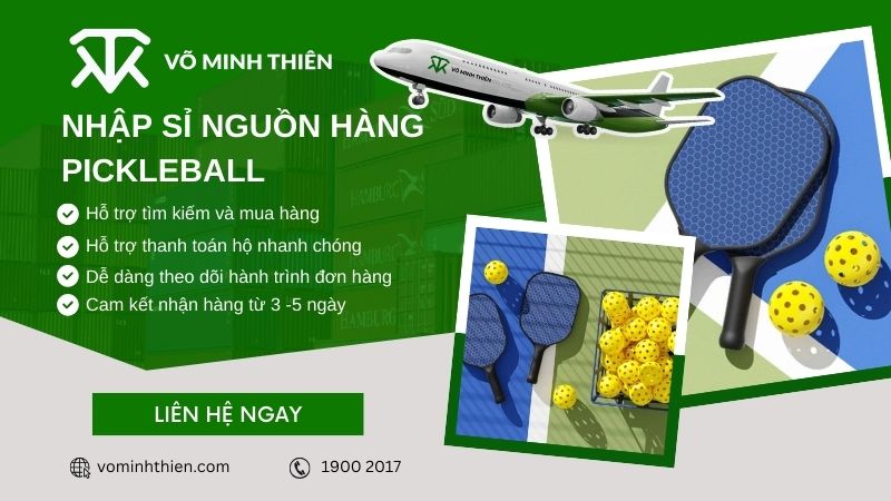 Nhập hàng Pickleball Trung Quốc giá sỉ, chất lượng