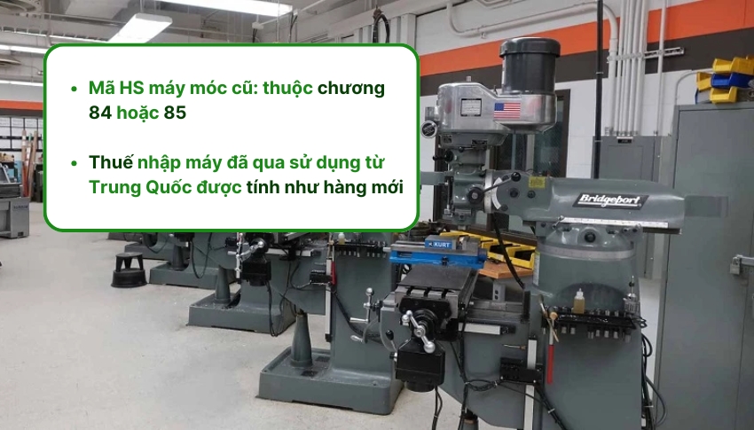 Mã HS và mức thuế khi nhập máy móc cũ Trung Quốc về Việt Nam
