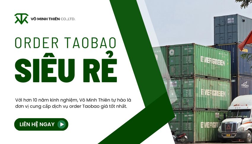 Order Taobao siêu rẻ cùng với Võ Minh Thiên Logistics