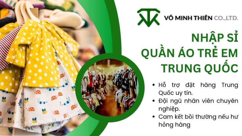 Võ Thiên Minh là đơn vị chuyên cung cấp sỉ, lẻ quần áo trẻ em Trung Quốc uy tín hàng đầu trên thị trường