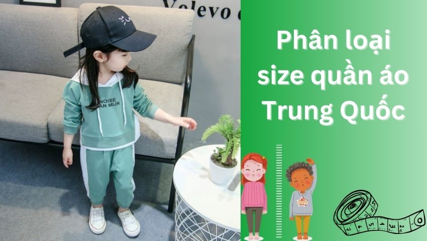 Tìm hiểu phân loại size quần áo Trung Quốc